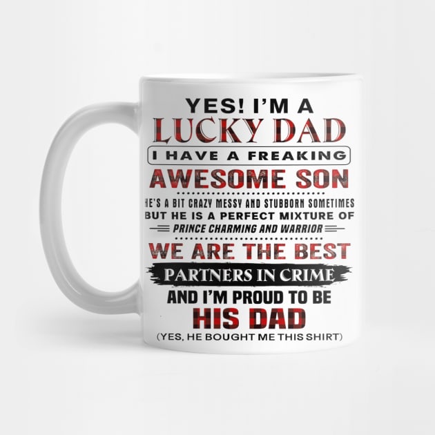 I'm A Lucky Dad I Have A Freaking Awesome Son Father's Day by Marcelo Nimtz